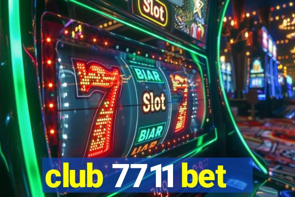 club 7711 bet